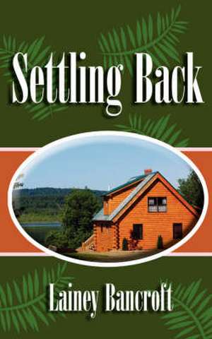 Settling Back de Lainey Bancroft