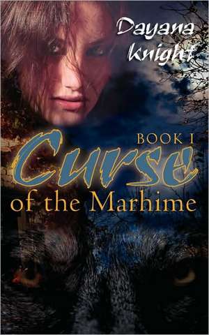 Curse Of The Marhime de Dayana Knight