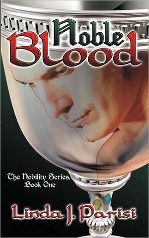 Noble Blood de Linda J. Parisi