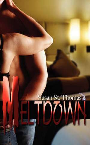 Meltdown de Susan St. Thomas