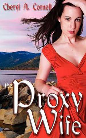 The Proxy Wife de Cheryl A. Cornell