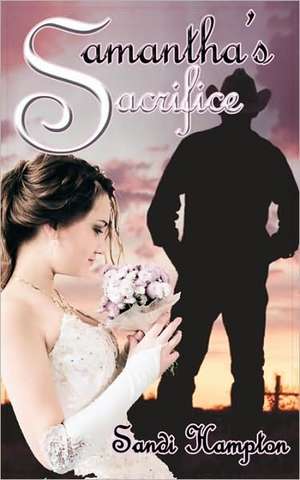 Samantha's Sacrifice de Sandi Hampton