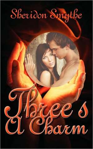 Three's a Charm de Sheridon Smythe