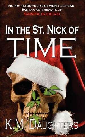 In the St. Nick of Time de K. M. Daughters