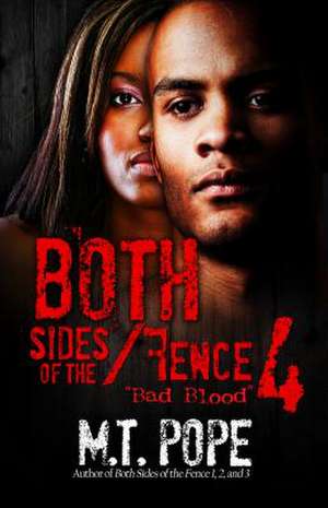 Both Sides of the Fence 4: Bad Blood de M. T. Pope