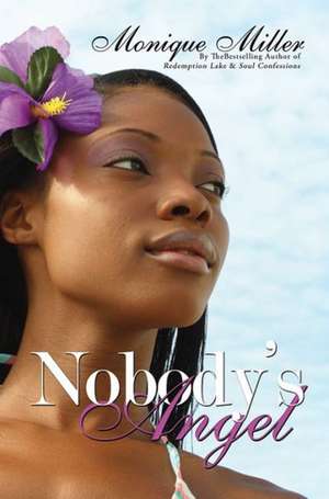 Nobody's Angel de Monique Miller