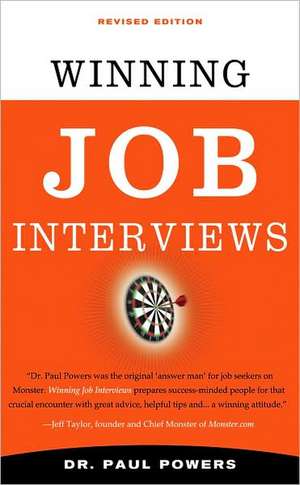 Winning Job Interviews de Paul Powers