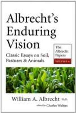 Albrecht's Enduring Vision de William A. Albrecht