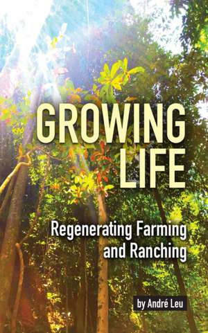 Growing Life de Andre Leu