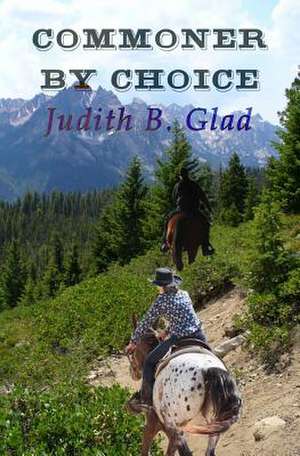 Commoner by Choice de Judith B. Glad