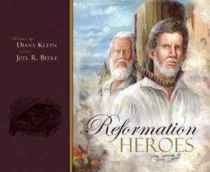 Reformation Heroes de D. M. Kleyn