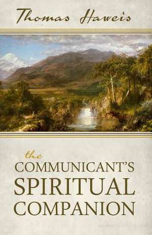 The Communicant's Spiritual Companion de Thomas Haweis