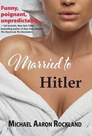 Married to Hitler de Michael Aaron Rockland