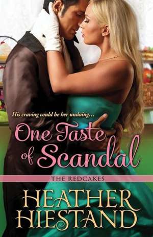 One Taste of Scandal de Heather Hiestand