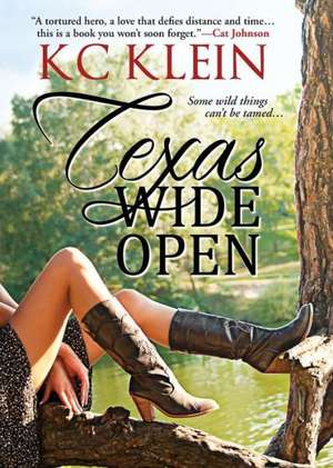 Texas Wide Open de Kc Klein