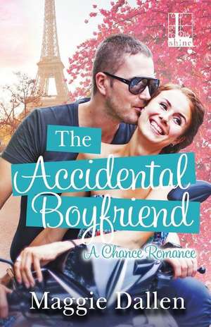 The Accidental Boyfriend de Maggie Dallen