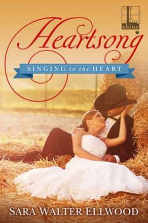 Heartsong de Sara Walter Ellwood