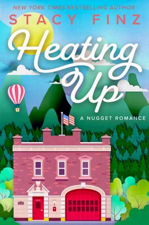 Heating Up de Stacy Finz
