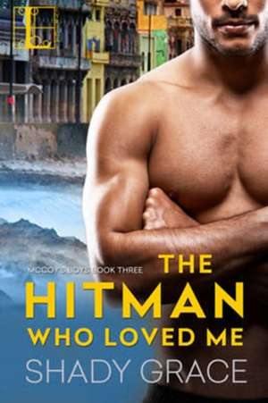 The Hitman Who Loved Me de Shady Grace