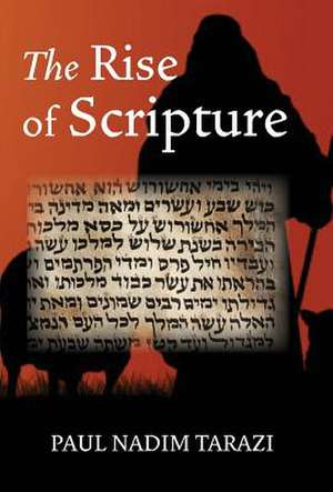 The Rise of Scripture de Paul Nadim Tarazi