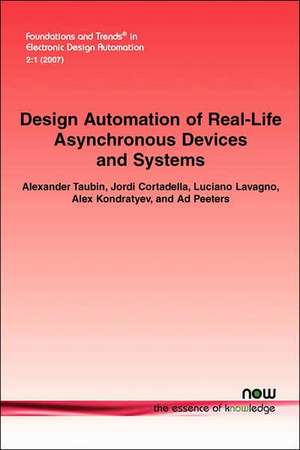 Design Automation of Real-Life Asynchronous Devices and Systems de Alexander Taubin