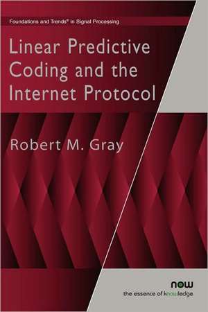 Linear Predictive Coding and the Internet Protocol de Robert M. Gray