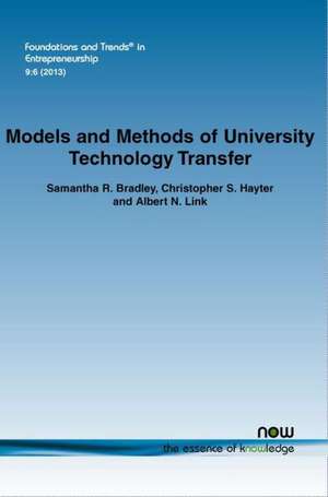 Models and Methods of University Technology Transfer de Samantha R. Bradley