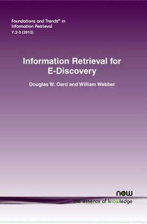 Information Retrieval for E-Discovery de Douglas W. Oard