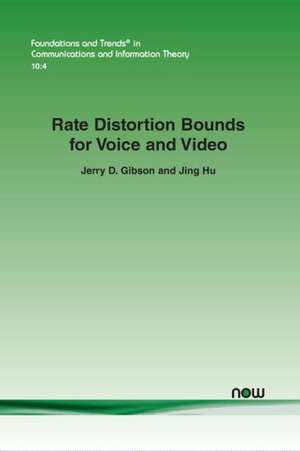 Rate Distortion Bounds for Voice and Video de Jerry D. Gibson