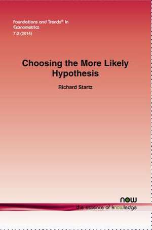 Choosing the More Likely Hypothesis de Richard Startz