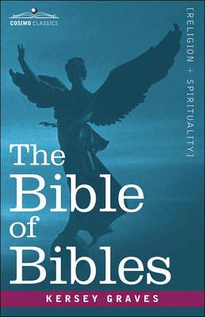 The Bible of Bibles de Kersey Graves