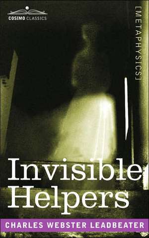 Invisible Helpers de Charles Webster Leadbeater