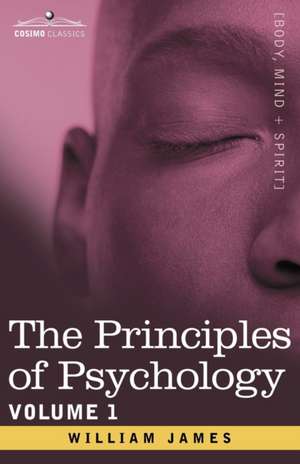 The Principles of Psychology, Vol.1 de William James