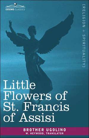 Little Flowers of St. Francis of Assisi de Saint Francis of Assisi