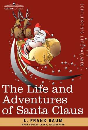 The Life and Adventures of Santa Claus de L. Frank Baum