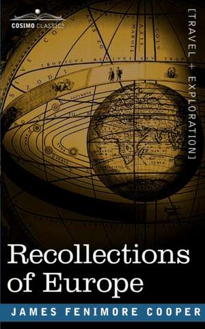 Recollections of Europe de James Fenimore Cooper