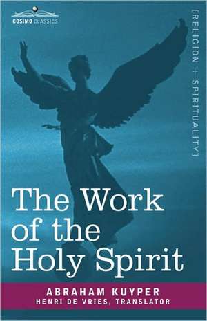 The Work of the Holy Spirit de Abraham Kuyper