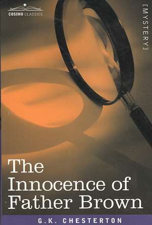 The Innocence of Father Brown de G. K. Chesterton