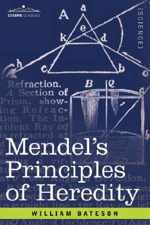 Mendel's Principles of Heredity de William Bateson