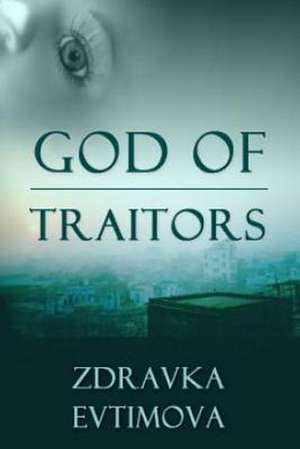 God of Traitors: A Teacher-Librarian's Guide to Transforming the Library Into a Center of Learning de Zdravka Evtimova