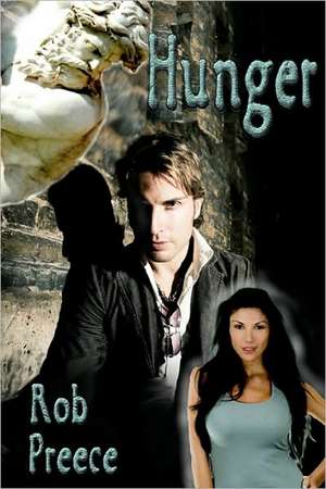 Hunger: The Return of Magic Plague de Rob Preece