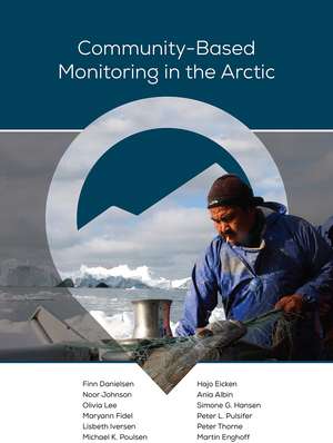 Community-Based Monitoring in the Arctic de Finn Danielsen