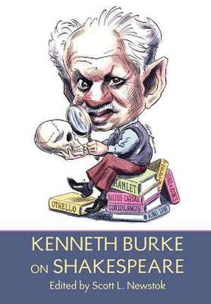 Kenneth Burke on Shakespeare de Kenneth Burke