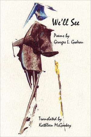 We'll See de Georges L. Godeau