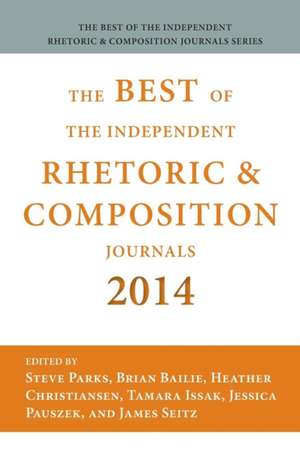 Best of the Independent Journals in Rhetoric and Composition 2014 de Brian Bailie