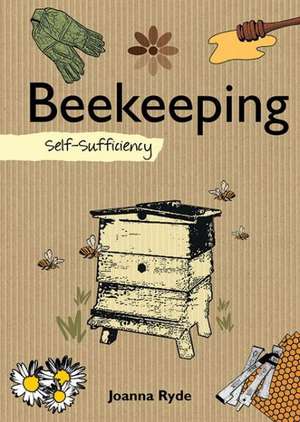 Beekeeping: Self-Sufficiency de Joanna Ryde