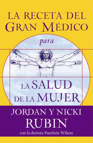 La receta del Gran Médico para la salud de la mujer de Jordan Rubin