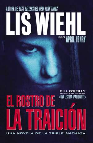 El rostro de la traición de Lis Wiehl