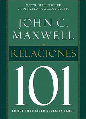 Relaciones 101 de John C. Maxwell