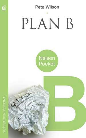 Plan B = Plan B de Pete Wilson